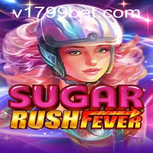 Descubra o Universo Encantador de SugarRushFever no 1799bet